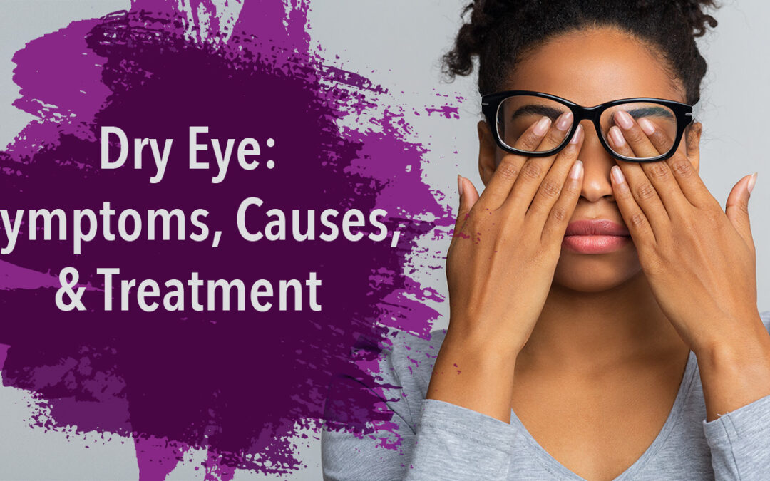 Dry Eye: Symptoms, Causes, & Treatment